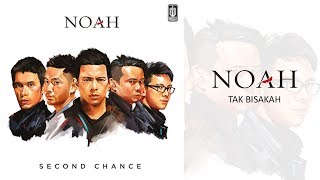 NOAH  Tak Bisakah Official Audio [upl. by Gothurd816]