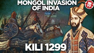 Mongol Invasion of India  Battle of Kili 1299 DOCUMENTARY [upl. by Attenohs654]