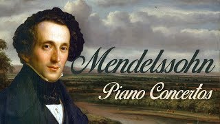 Mendelssohn Piano Concertos [upl. by Diraj]