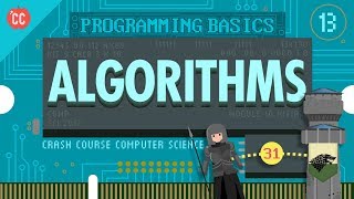 Intro to Algorithms Crash Course Computer Science 13 [upl. by Heidi]