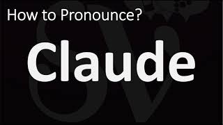 How to Pronounce Claude CORRECTLY [upl. by Eiramenna]