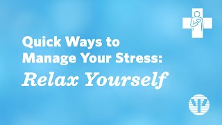 Quick Ways to Manage Your Stress Relax Yourself [upl. by Tanney]