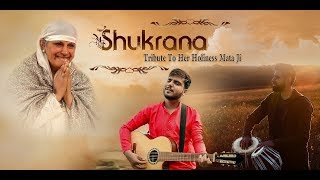 Shukrana Tribute Mata Sawinder Hardev Ji Jatin Vaswani ft Shobhit Banwait Manish Mehra [upl. by Hands445]