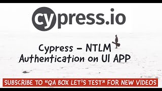 Cypress  NTLM Authentication  When applied on UI Applications [upl. by Salohcin416]