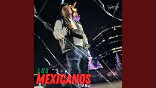 Los Mexicanos Remix [upl. by Adelpho702]