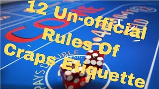 12 UnOffical Rules of Craps Etiquette [upl. by Dhu]