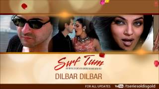 Dilbar Dilbar Full Song Audio  Sirf Tum  Alka Yagnik  Sanjay Kapoor Sushmita Sen Priya Gill [upl. by Amyas667]