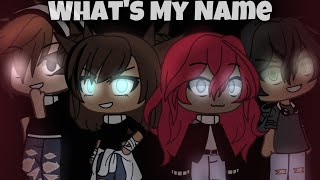 Whats My Name  GLMV  Gacha Life Songs [upl. by Joyan]