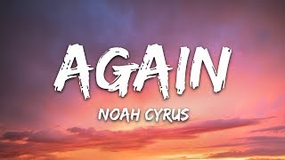 Noah Cyrus amp XXXTENTACION  Again Lyrics [upl. by Dynah755]