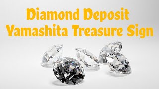 Diamond Deposit Yamashita Treasure Sign [upl. by Cocke]