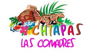 Chiapas  Las Comadres [upl. by Eanram]