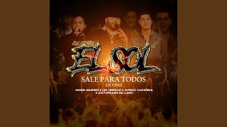 El Sol Sale Para Todos En Vivo [upl. by Simmonds]