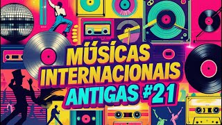 Músicas Internacionais Antigas Anos 70 80 e 90  AS MELHORES Nostálgicas 21 [upl. by Matilda]