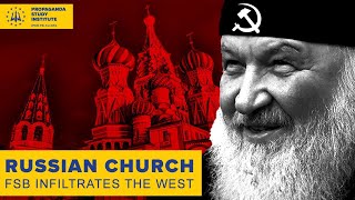 Russian Church FSB Infiltrates the West [upl. by Audy]