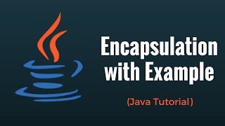 Java Encapsulation with Example  Java Programming Tutorial [upl. by Leeland]