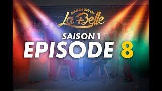 Dis moi qui est la plus belle  S1  Episode 8 [upl. by Alyag]