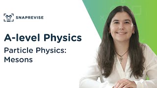 Particle Physics Mesons  Alevel Physics  OCR AQA Edexcel [upl. by Inele]