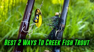 The BEST 2 Ways To FISH for TROUT In CREEKS [upl. by Harcourt]