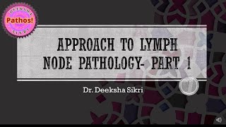 Approach To Lymph Node Pathology Part 1 [upl. by Biggs627]