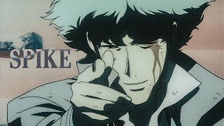 Spike  COWBOY BEBOP [upl. by Llevrac841]