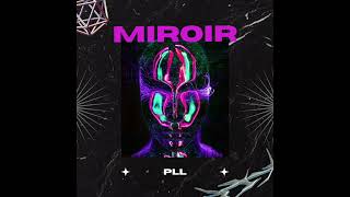 PLL  Miroir  Audio [upl. by Aitnic324]