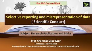 Selective reporting and misrepresentation of data  Scientific Conduct [upl. by Nwahsan859]