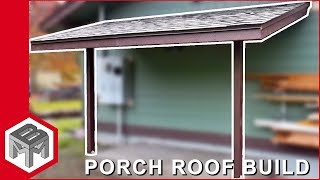 Porch Roof Framing amp Shingles  How To [upl. by Nauqe56]