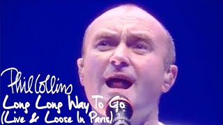 Phil Collins  Long Long Way To Go Live And Loose In Paris [upl. by Dudley306]