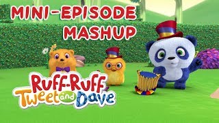 RuffRuff Tweet and Dave Mini Episode Mashup 3  Universal Kids [upl. by Shantee]