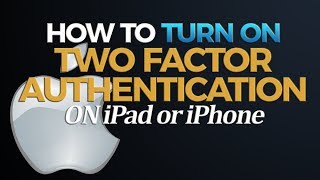 How to turn on Two Factor authentication on iPadiPhone [upl. by Anwahsed]