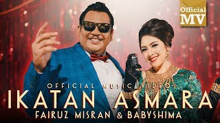 Fairuz Misran amp Baby Shima  Ikatan Asmara Official Music Video [upl. by Hgielrac]