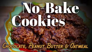 NoBake Cookies  Chocolate Peanut Butter amp Oatmeal  EASY QUICK and DELICIOUS [upl. by Lua]