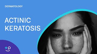 Actinic Keratosis Dermatology [upl. by Ahsead]