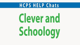 HCPS Help Chats 5 of 6 Clever and Schoology plus creating a Schoology parent account [upl. by Saile880]