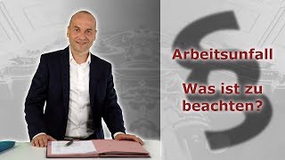 Arbeitsunfall  Was ist vom Arbeitnehmer zu beachten  Fachanwalt Alexander Bredereck [upl. by Shewchuk]