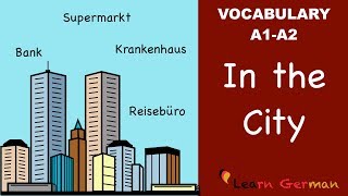 Learn German  German Vocabulary  In der Stadt  In the city  A1 [upl. by Iredale]