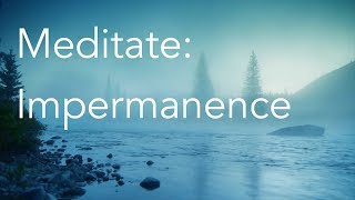 Daily Calm  10 Minute Mindfulness Meditation  Impermanence [upl. by Harte]