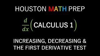 First Derivative Test Increasing Decreasing Functions Calculus 1 [upl. by Ise520]