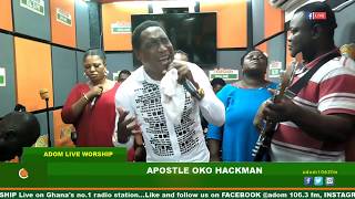 ADOM LIVE WORSHIP WITH APOSTLE OKO HACKMAN ON ADOM FM 181019 [upl. by Laemsi]