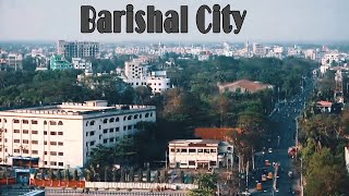 Aerial View of Barisal City  Beautiful Barishal Bangladesh [upl. by Ahsrat400]