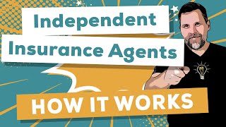 How an Independent Insurance Agency Works [upl. by Anul]