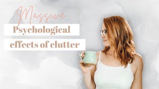 Psychological Effects of Clutter [upl. by Yehtomit]