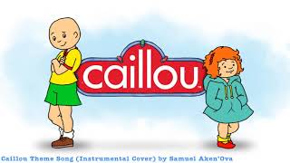 Caillou Theme Song Cover [upl. by Starr]