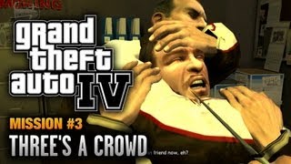 GTA 4  Mission 3  Threes a Crowd 1080p [upl. by Aihtnic432]