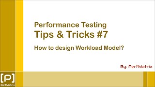 Performance Testing Tip 7  How to design Workload Model [upl. by Naud]