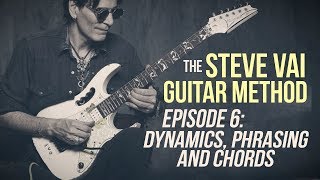 The Steve Vai Guitar Method  Episode 6  Dynamics Phrasing and Chords [upl. by Almat]