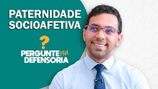 Paternidade socioafetiva O que é Como fazer o reconhecimento [upl. by Enella]