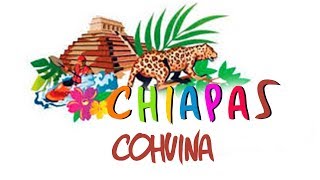 Chiapas  Cohuina [upl. by Lyon]