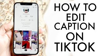 How To Edit Caption On TikTok 2022 [upl. by Prosser]