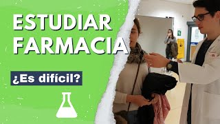 ESTUDIAR FARMACIA 💊 ¿Es Difícil Experiencia [upl. by Ramak779]